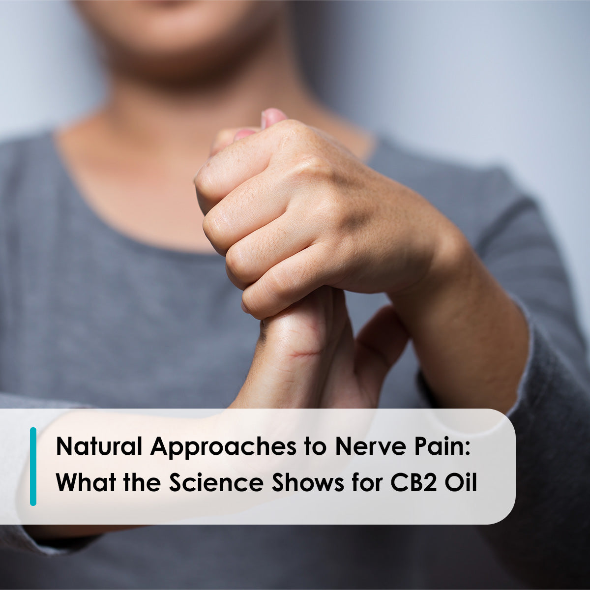 Natural approaches to nerve pain: woman stretching hand and wrist