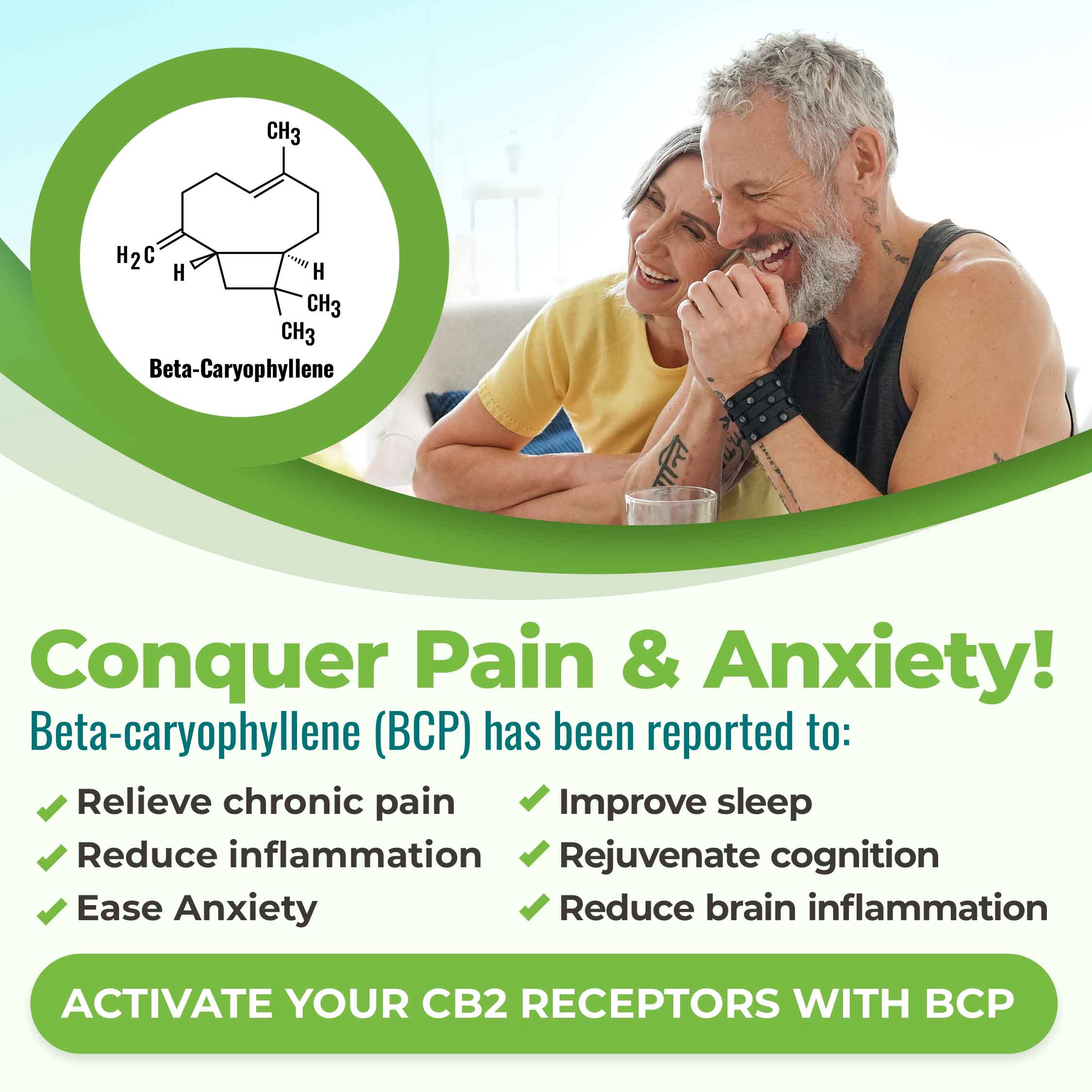 Conquer pain and anxiety! Beta-caryophyllene  is known to relieve chronic pain, reduce inflammation, ease anxiety, improve sleep, improve longevity, rejuvenate cognition, reduce brain inflammation. It's Nature's pain and anxiety reliever.